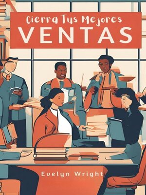 cover image of Cierra Tus Mejores Ventas